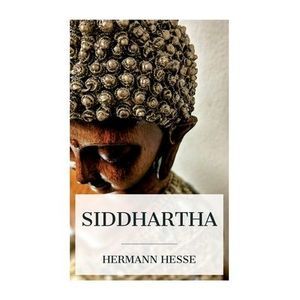 Siddhartha -- Hermann Hesse